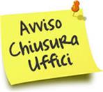 CHIUSURA UFFICI